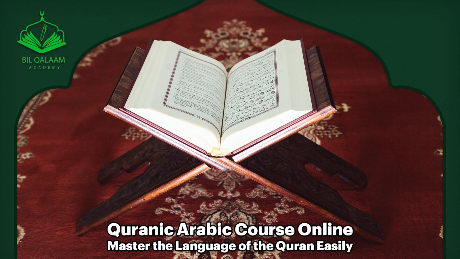 Quranic Arabic Course Online: Master the Language of the Quran Easily