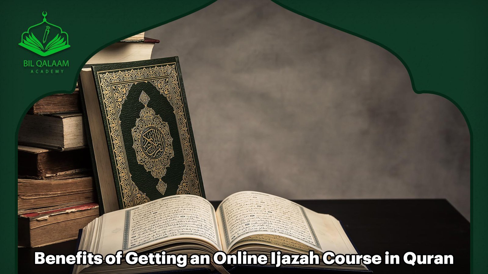 Benefits of Getting an Online Ijazah Course in Quran  