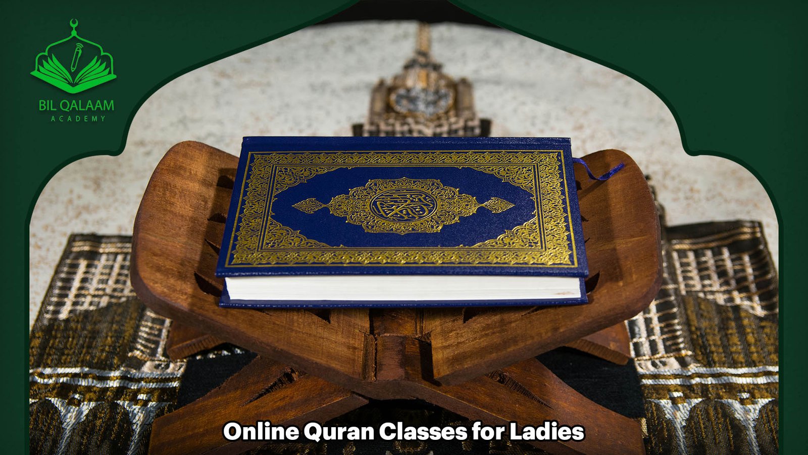 Online Quran Classes for Ladies