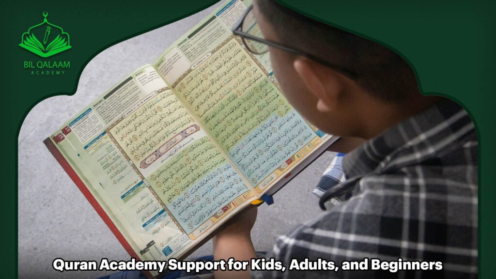 Quran Academy Support for Kids, Adults, and Beginners