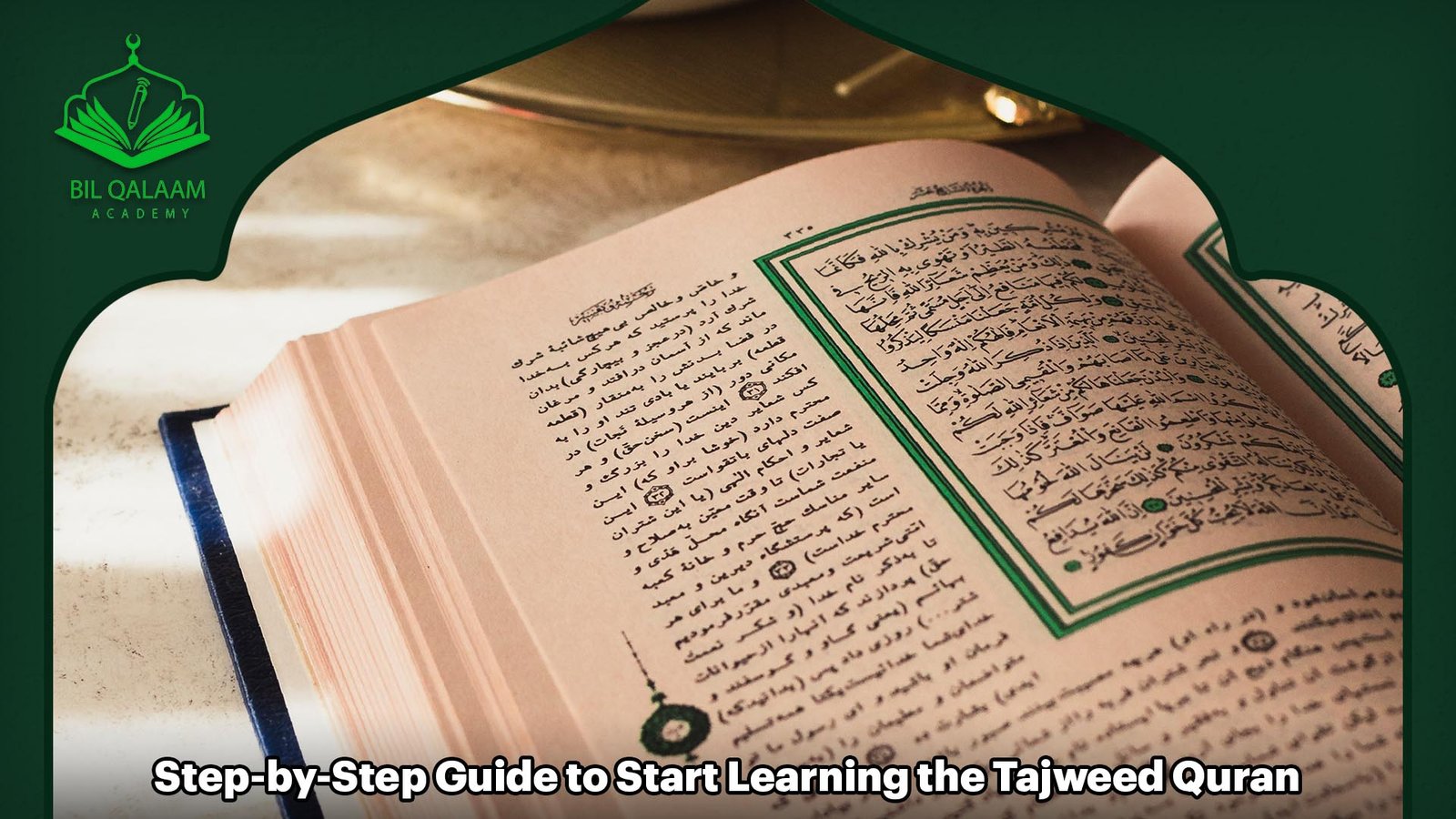 Step-by-Step Guide to Start Learning the Tajweed Quran