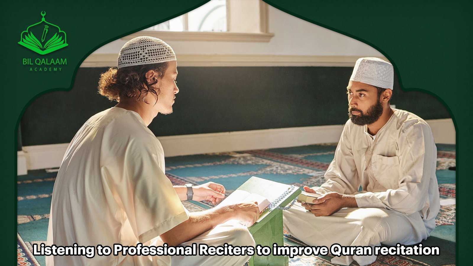 Listening to Professional Reciters to improve Quran recitation  